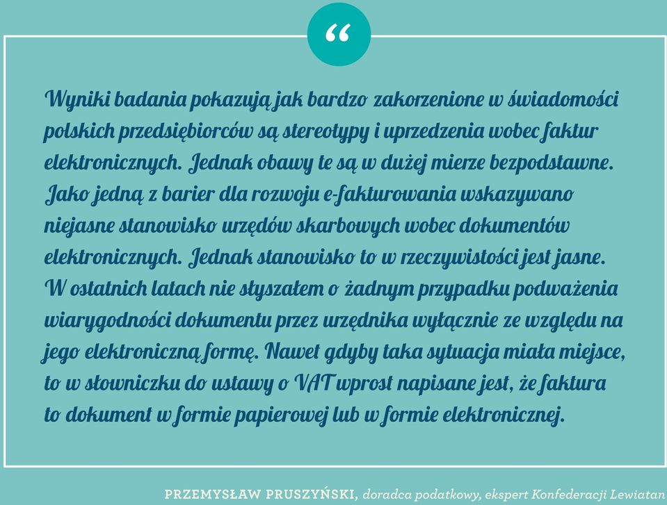 W ostatnich latach nie słyszałem o żadnym przypadku podważenia wiarygodności dokumentu przez urzędnika wyłącznie ze względu na jego elektroniczną formę.