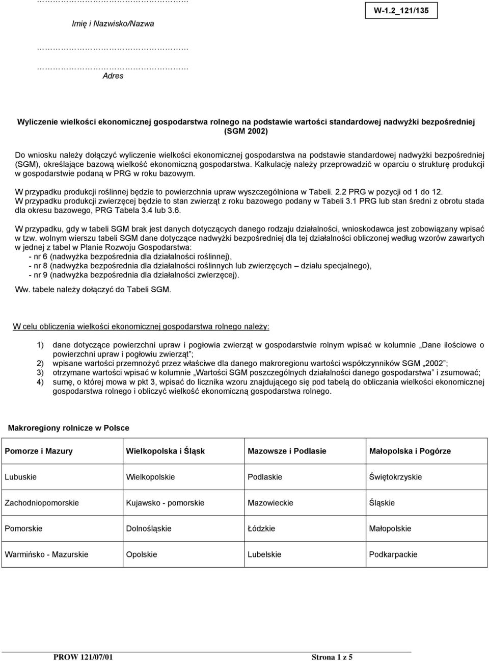 ekonomicznej gospodarstwa na podstawie standardowej nadwyżki bezpośredniej (SGM), określające bazową wielkość ekonomiczną gospodarstwa.