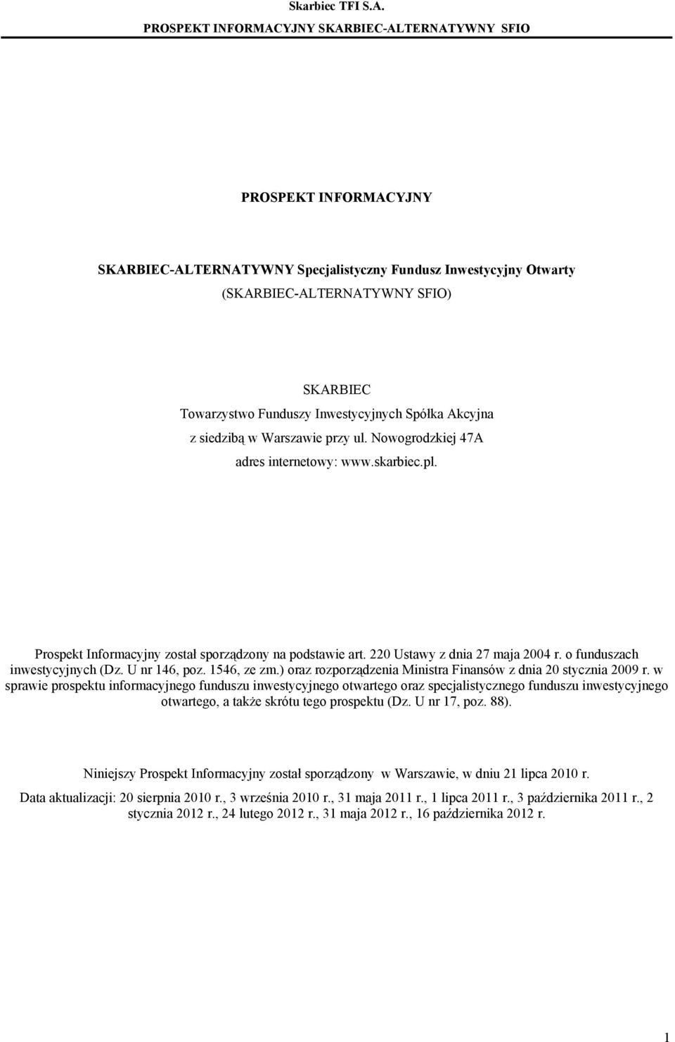 U nr 146, poz. 1546, ze zm.) oraz rozporządzenia Ministra Finansów z dnia 20 stycznia 2009 r.