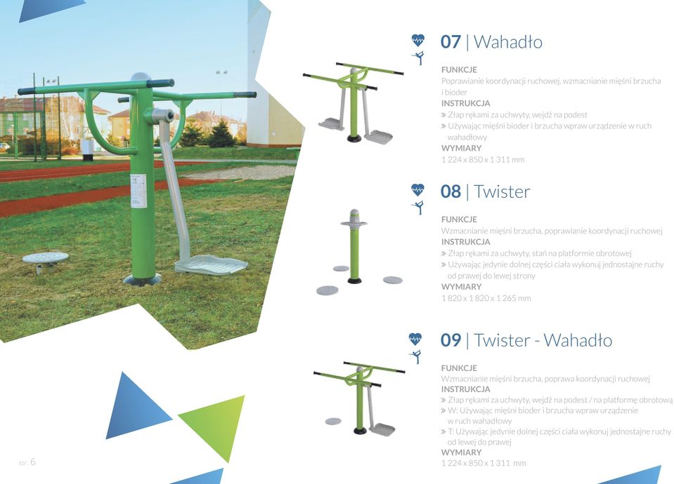 jednostajne ruchy od prawej do lewej strony 1 820 x 1 820 x 1 265 mm 09 Twister - Wahadło str.