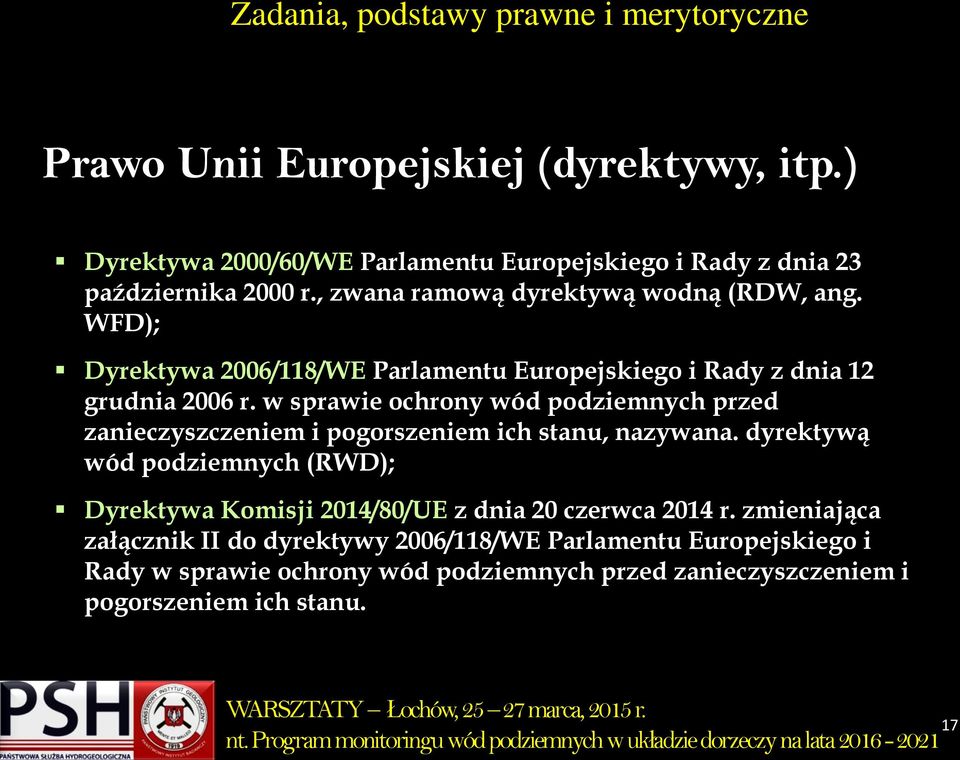 w sprawie ochrony wód podziemnych przed zanieczyszczeniem i pogorszeniem ich stanu, nazywana.