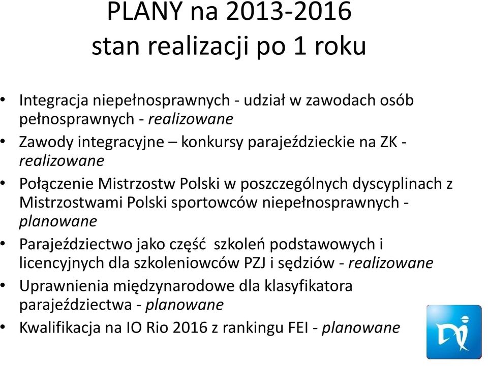 Polski sportowców niepełnosprawnych - planowane Parajeździectwo jako część szkoleń podstawowych i licencyjnych dla szkoleniowców PZJ i