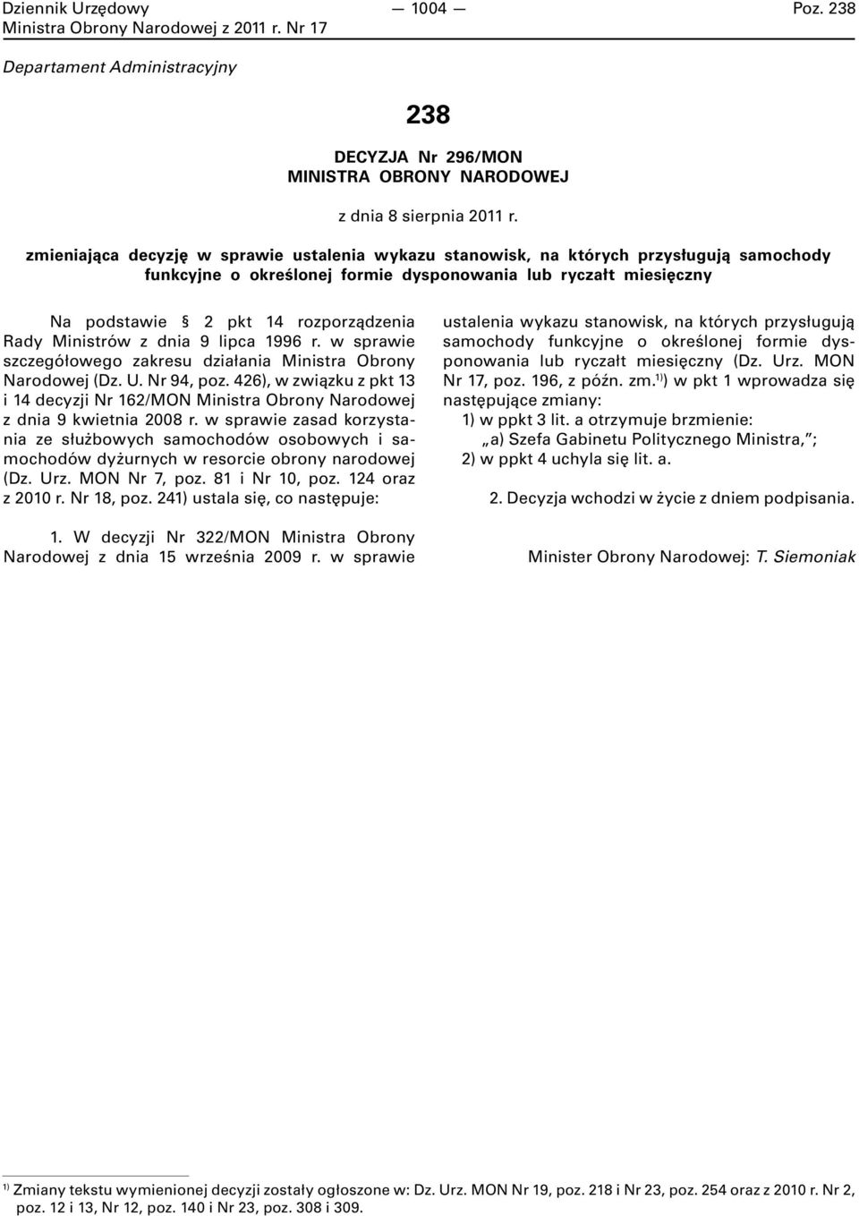 Ministrów z dnia 9 lipca 1996 r. w sprawie szczegółowego zakresu działania Ministra Obrony Narodowej (Dz. U. Nr 94, poz.