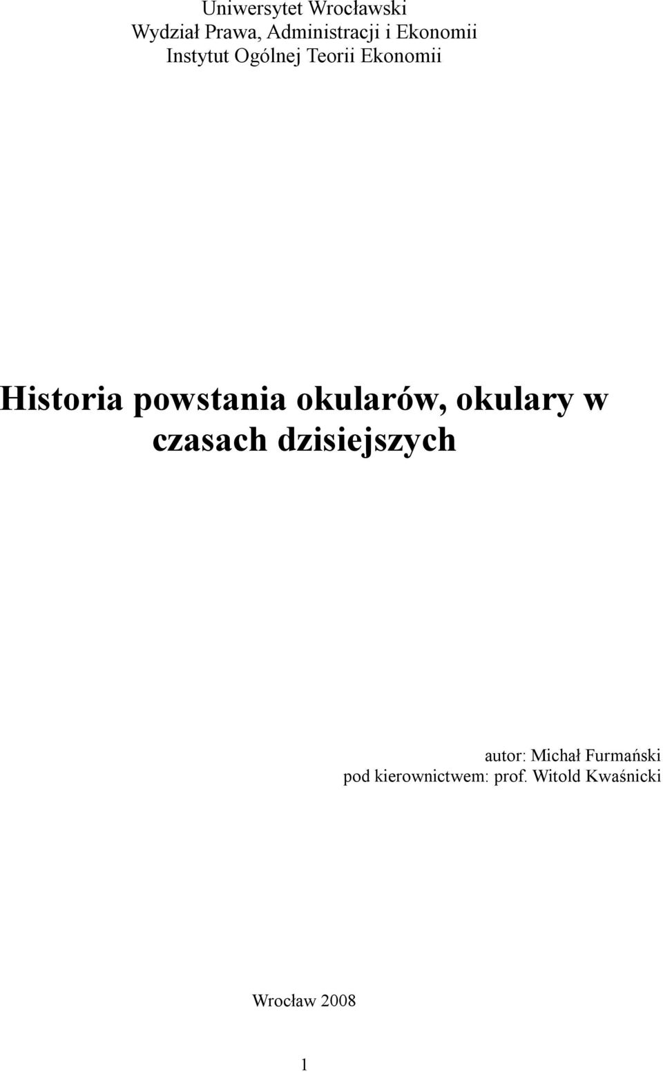 powstania okularów, okulary w czasach dzisiejszych autor: