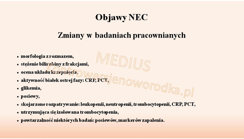 posiewy, skojarzone rozpatrywanie: leukopenii, neutropenii, trombocytopenii, CRP, PCT,