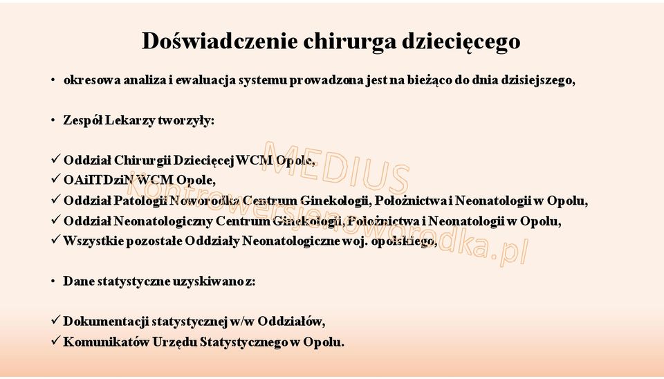 Neonatologii w Opolu, Oddział Neonatologiczny Centrum Ginekologii, Położnictwa i Neonatologii w Opolu, Wszystkie pozostałe Oddziały