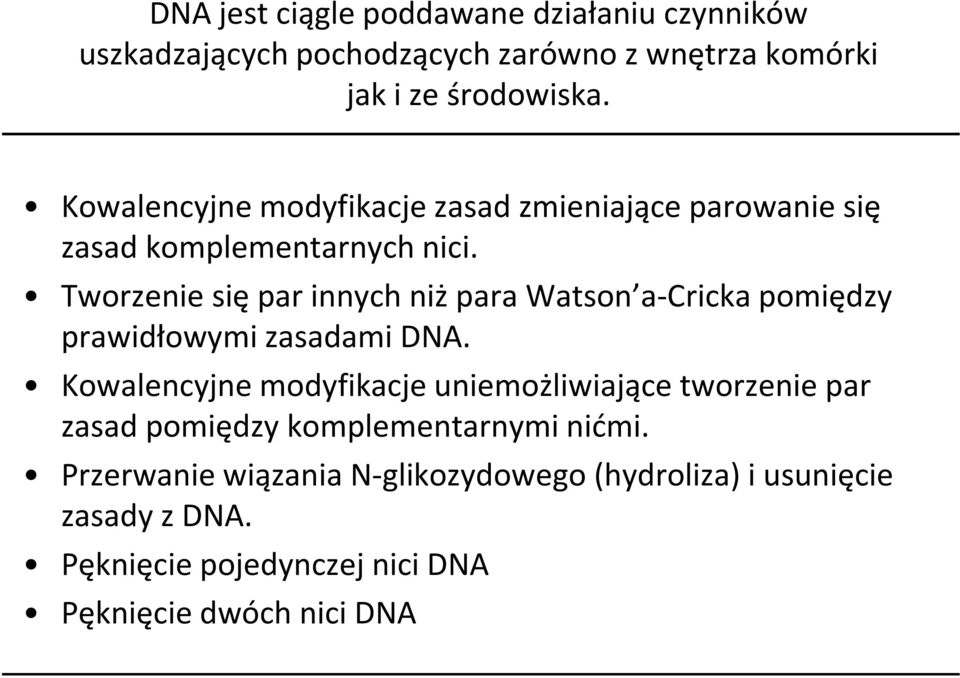 Tworzenie się par innych niż para Watson a-cricka pomiędzy prawidłowymi zasadami DA.