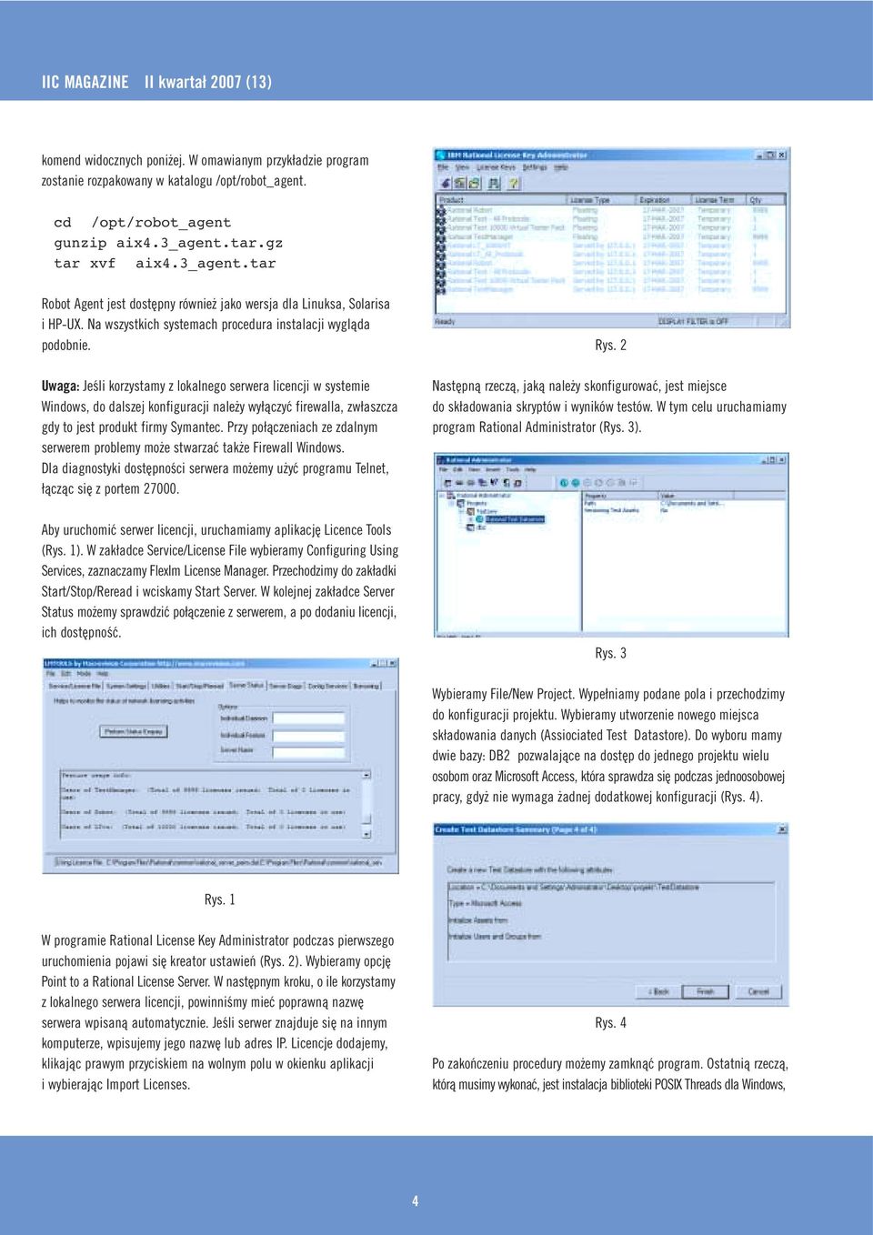 Uwaga: Jeśli korzystamy z lokalnego serwera licencji w systemie Windows, do dalszej konfiguracji należy wyłączyć firewalla, zwłaszcza gdy to jest produkt firmy Symantec.