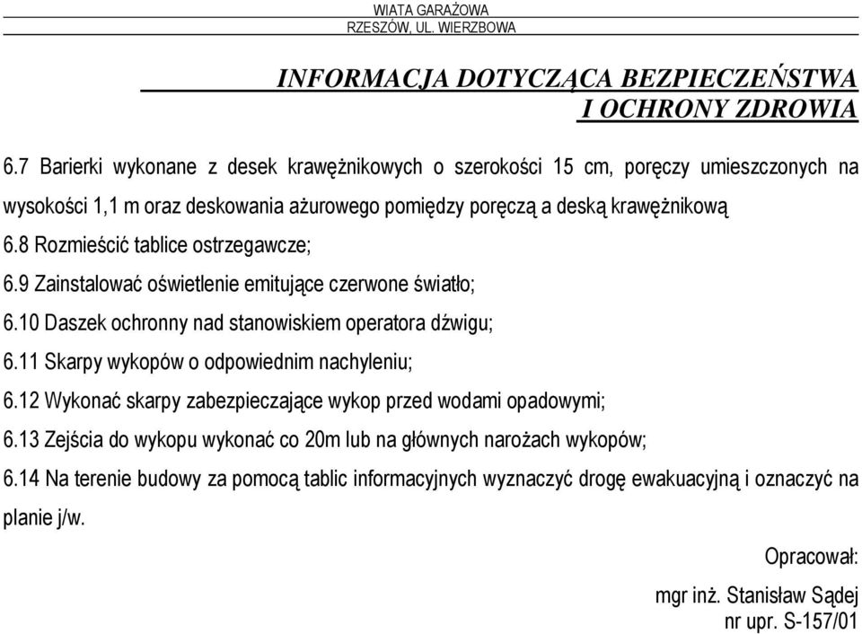 8 Rozmieścić tablice ostrzegawcze; 6.9 Zainstalować oświetlenie emitujące czerwone światło; 6.10 Daszek ochronny nad stanowiskiem operatora dźwigu; 6.