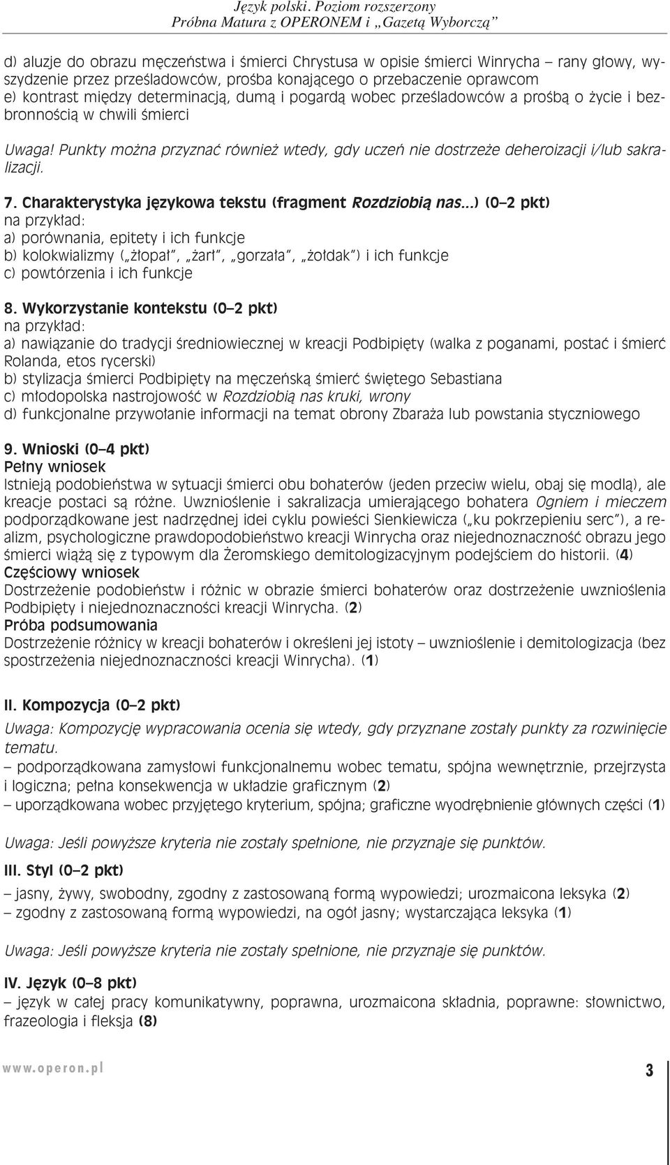 Charakterystyka j zykowa tekstu (fragment Rozdziobià nas...) (0 2 pkt) a) porównania, epitety i ich funkcje b) kolokwializmy ( opa, ar, gorza a, o dak ) i ich funkcje c) powtórzenia i ich funkcje 8.