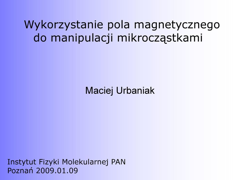 mikrocząstkami Maciej Urbaniak