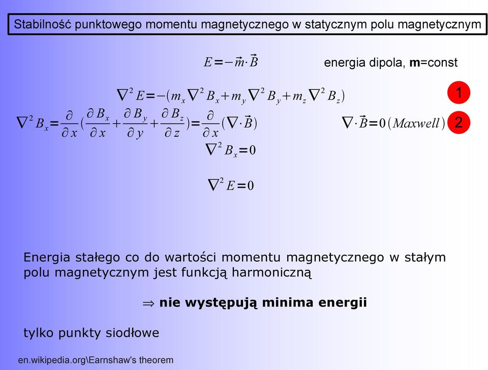 =0 Energia stałego co do wartości momentu magnetycznego w stałym polu magnetycznym jest