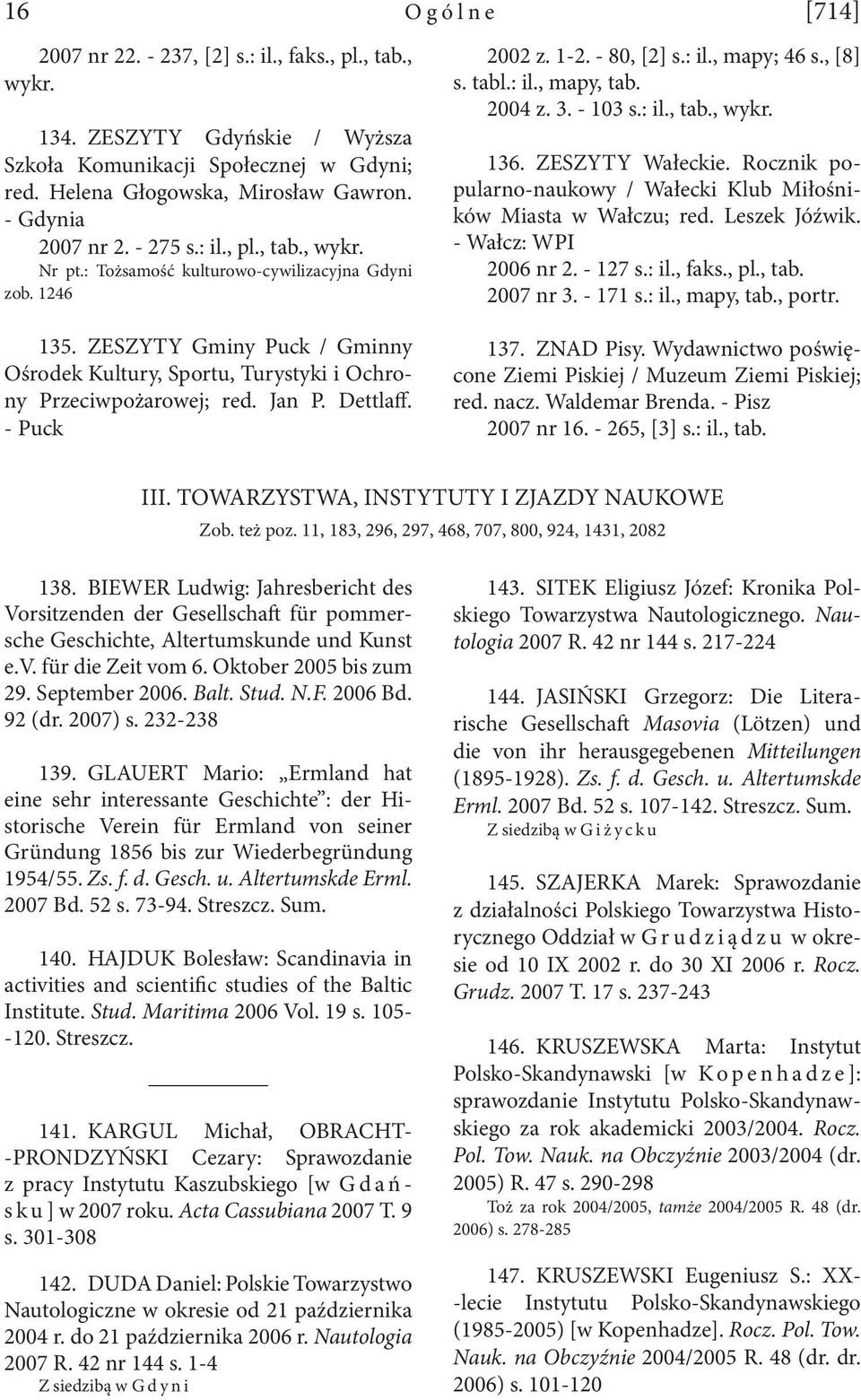 ZESZYTY Gminy Puck / Gminny Ośrodek Kultury, Sportu, Turystyki i Ochrony Przeciwpożarowej; red. Jan P. Dettlaff. - Puck 2002 z. 1-2. - 80, [2] s.: il., mapy; 46 s., [8] s. tabl.: il., mapy, tab.