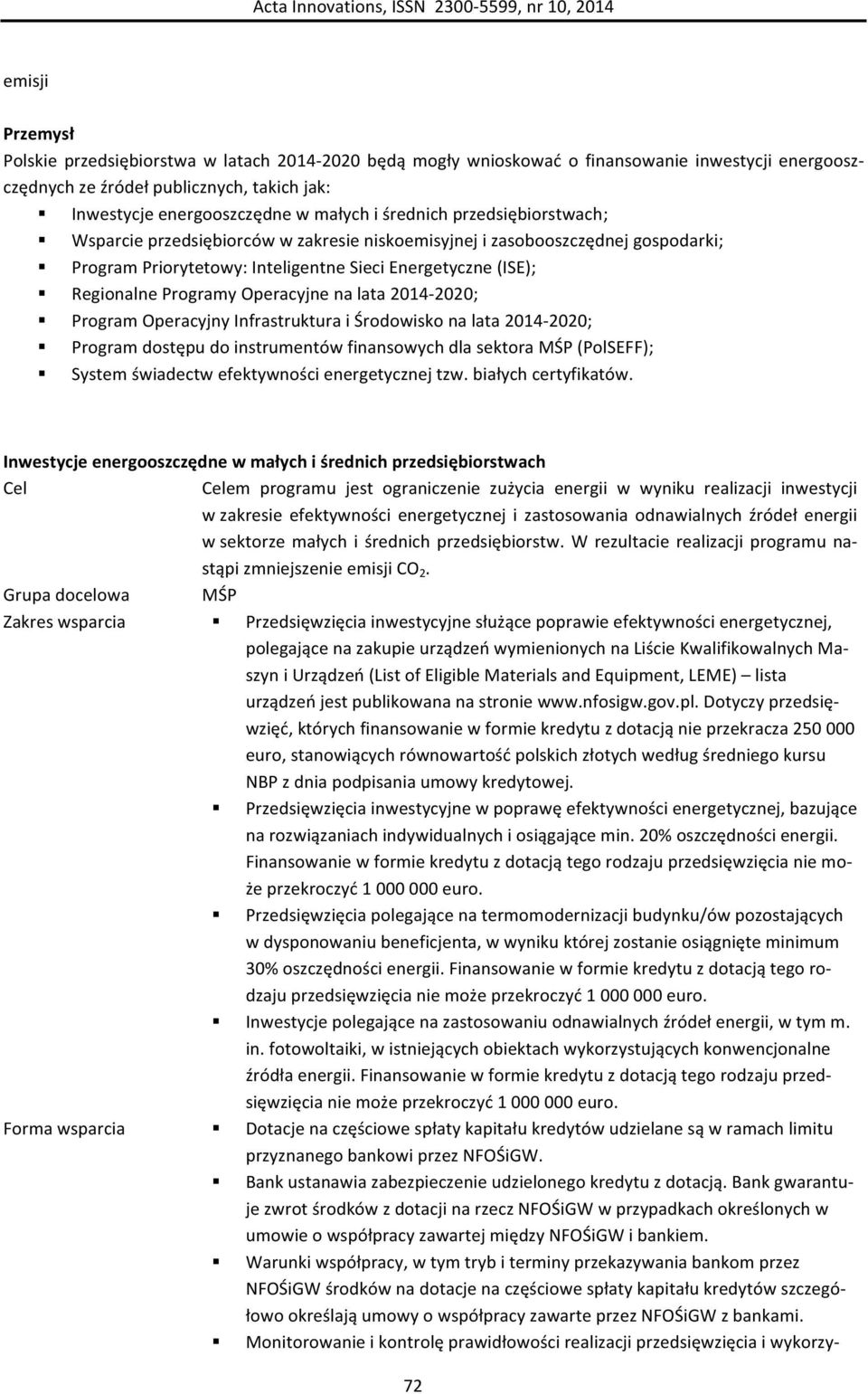 Operacyjne na lata 2014-2020; Program Operacyjny Infrastruktura i Środowisko na lata 2014-2020; Program dostępu do instrumentów finansowych dla sektora MŚP (PolSEFF); System świadectw efektywności