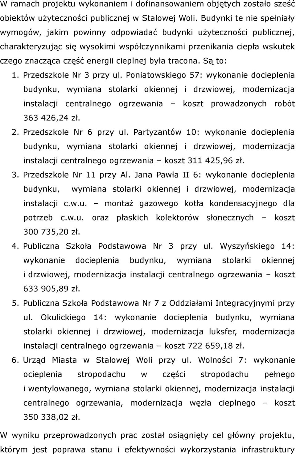 cieplnej była tracona. Są to: 1. Przedszkole Nr 3 przy ul.