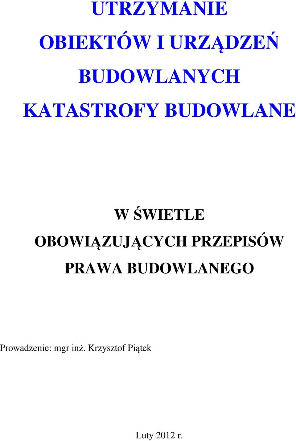 ŚWIETLE OBOWIĄZUJĄCYCH PRZEPISÓW PRAWA