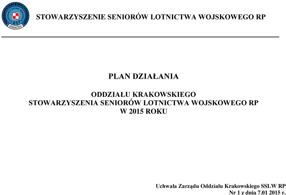 SENIORÓW LOTNICTWA WOJSKOWEGO RP W 2015 ROKU Uchwała