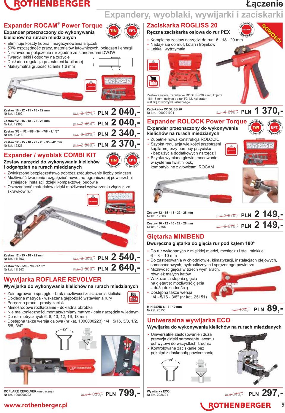 Expandery, wyoblaki, wywijarki i zaciskarki Zaciskarka ROGLISS 20 Ręczna zaciskarka osiowa do rur PEX ź Kompletny zestaw narzędzi do rur 16-18 - 20 mm ź Nadaje się do muf, kolan i trójników ź Lekka i