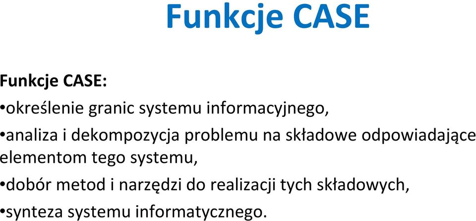 odpowiadające elementom tego systemu, dobór metod i