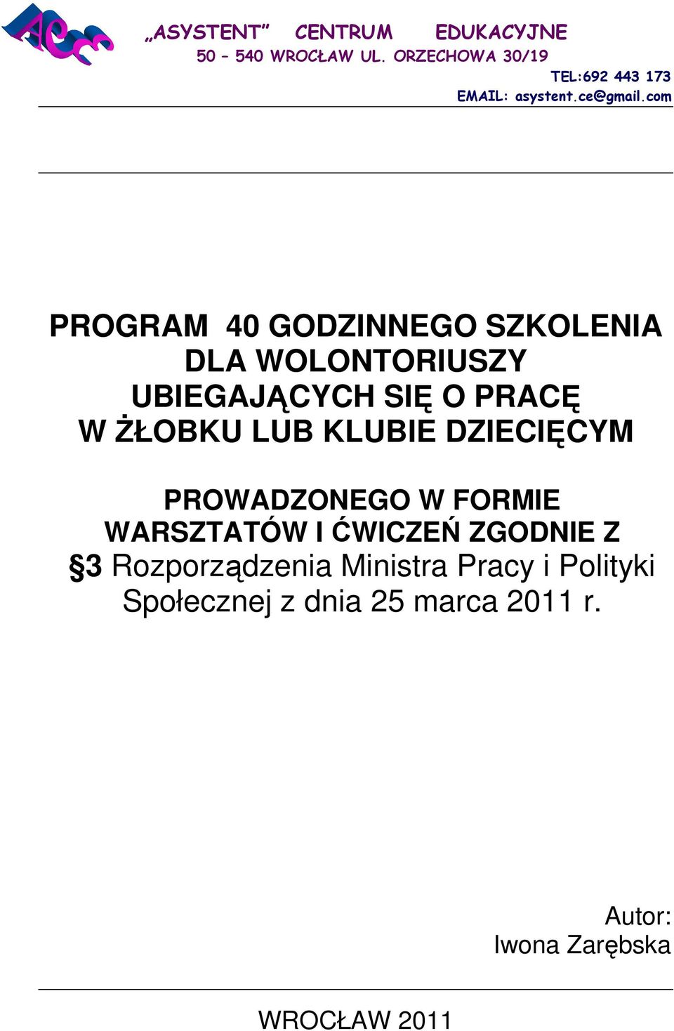 WARSZTATÓW I ĆWICZEŃ ZGODNIE Z 3 Rozporządzenia Ministra Pracy i