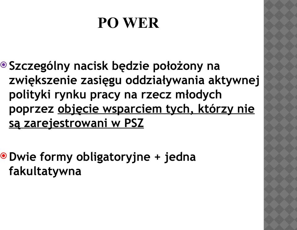 rzecz młodych poprzez objęcie wsparciem tych, którzy nie są