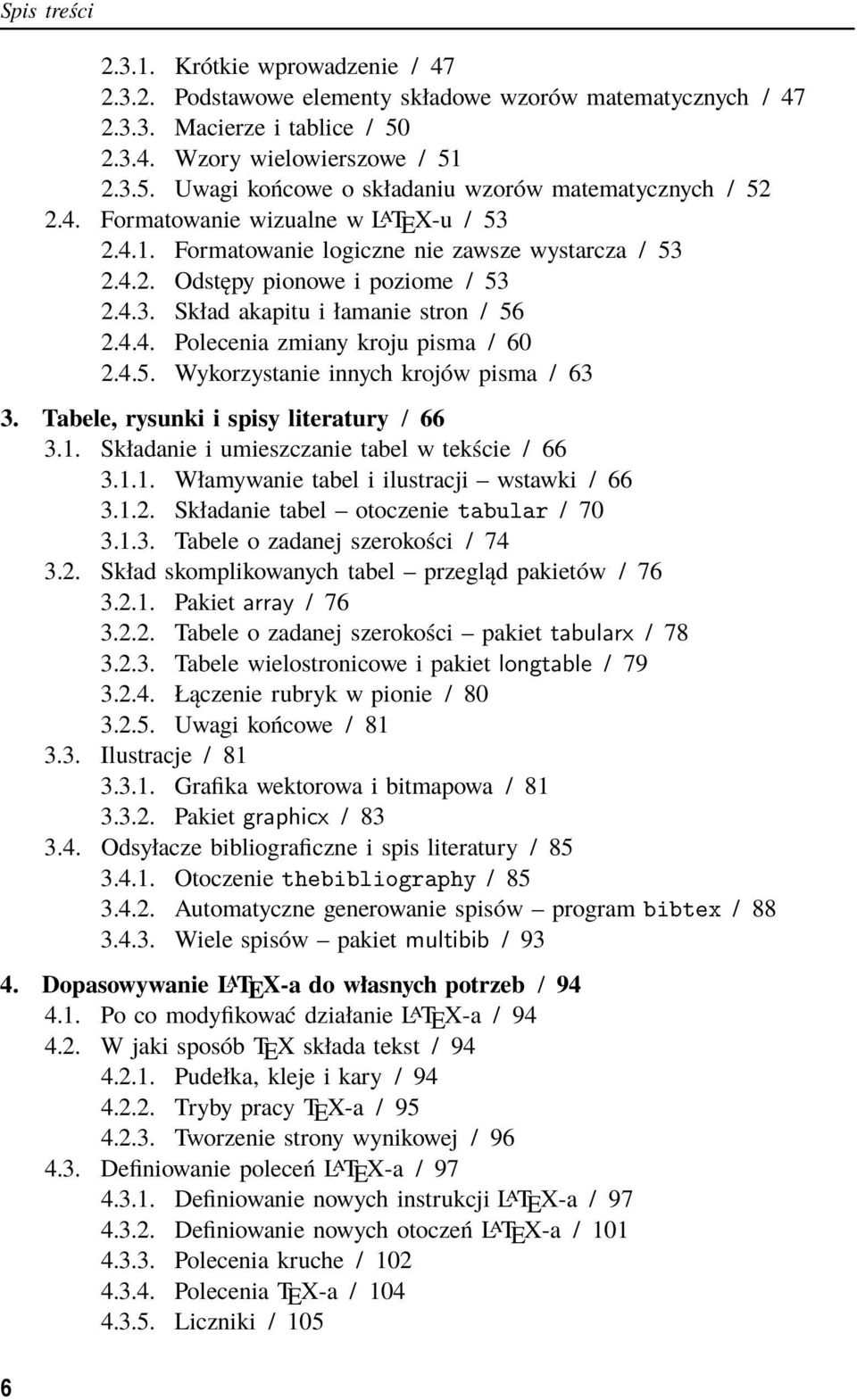 4.5. Wykorzystanie innych krojów pisma / 63 3. Tabele, rysunki i spisy literatury / 66 3.1. Składanie i umieszczanie tabel w tekście / 66 3.1.1. Włamywanie tabel i ilustracji wstawki / 66 3.1.2.