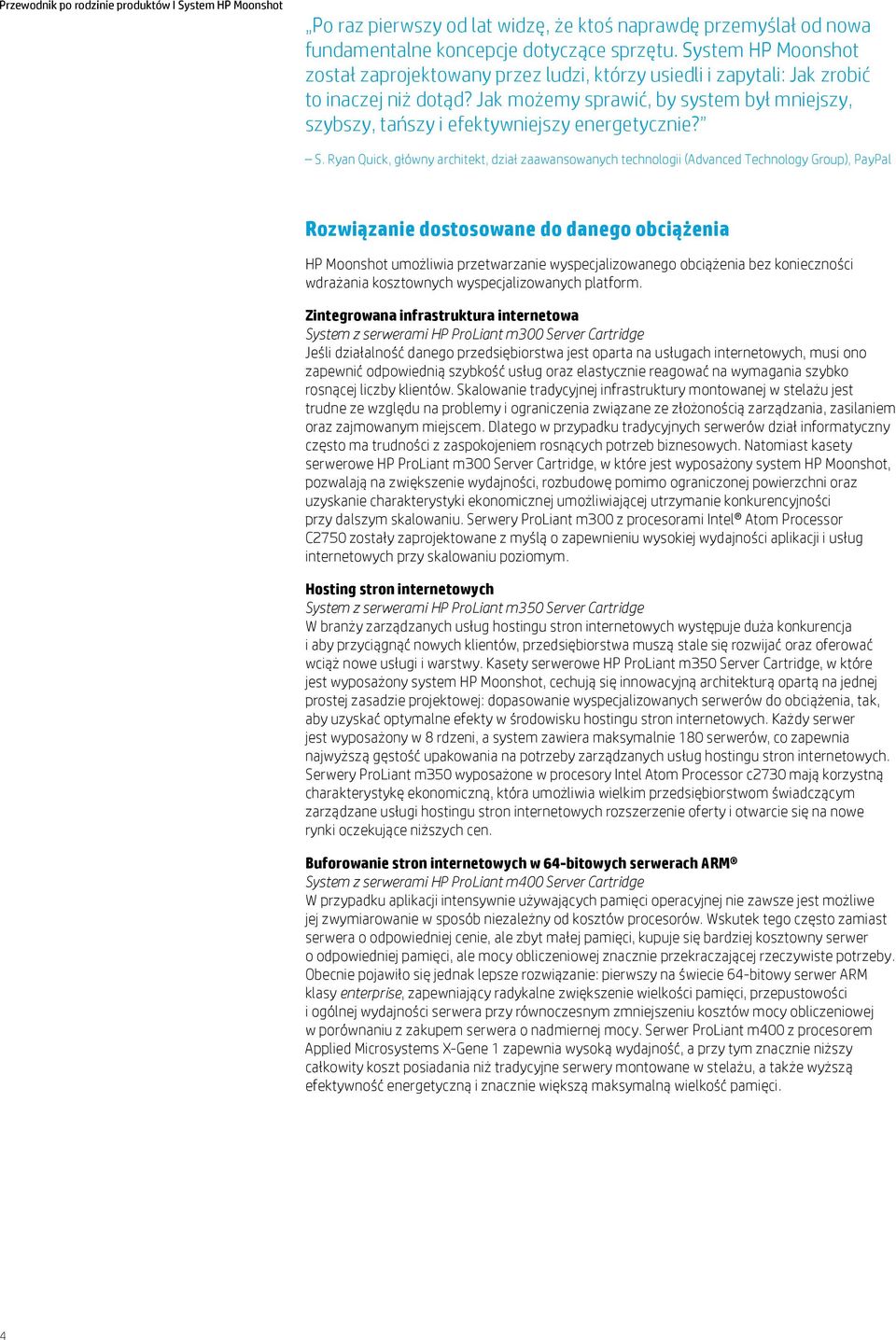 Jak możemy sprawić, by system był mniejszy, szybszy, tańszy i efektywniejszy energetycznie? S.
