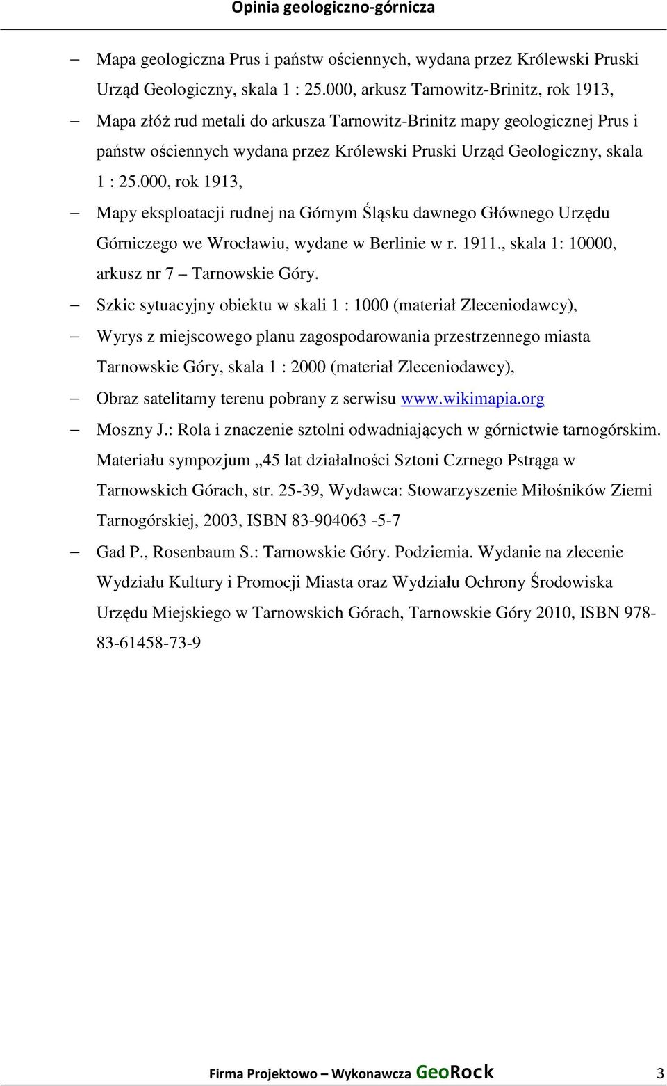 000, rok 1913, Mapy eksploatacji rudnej na Górnym Śląsku dawnego Głównego Urzędu Górniczego we Wrocławiu, wydane w Berlinie w r. 1911., skala 1: 10000, arkusz nr 7 Tarnowskie Góry.