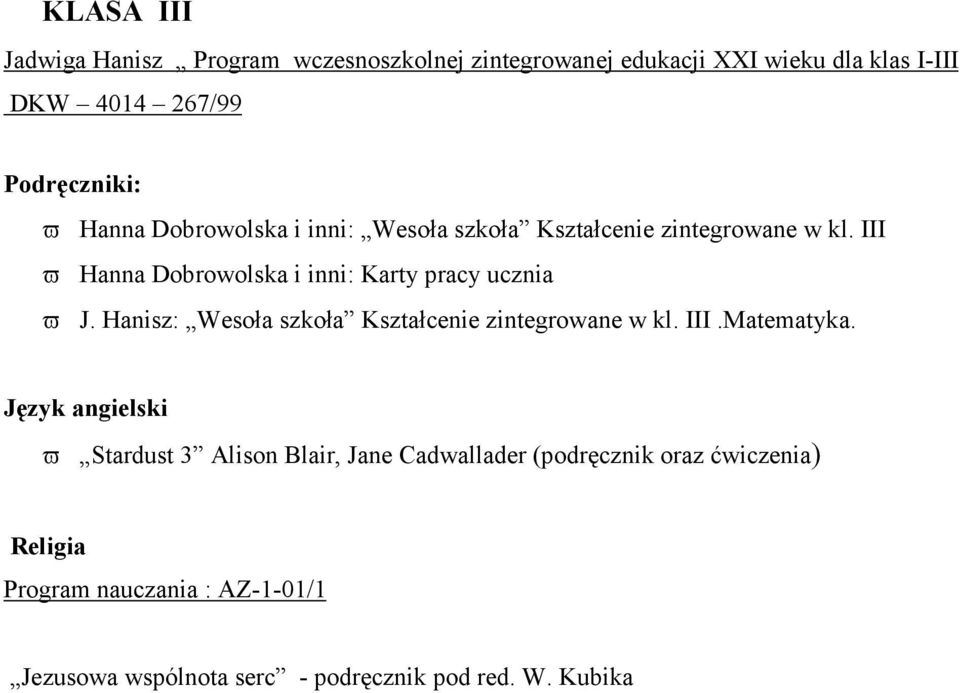 Hanisz: Wesoła szkoła Kształcenie zintegrowane w kl. III.Matematyka.