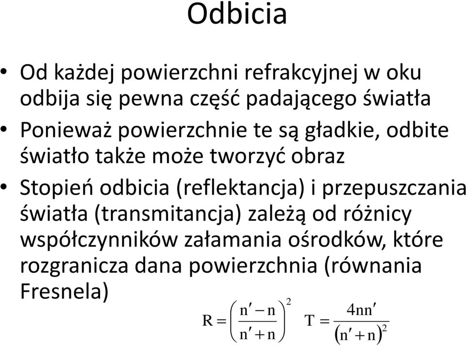 (reflektancja) i przepuszczania światła (transmitancja) zależą od różnicy współczynników