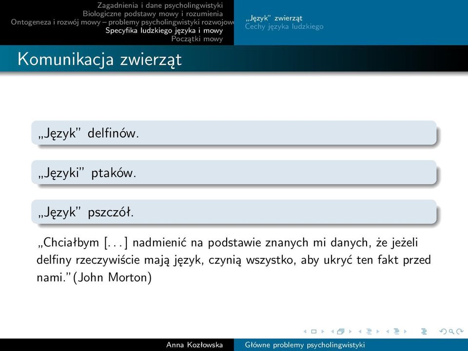 .. ] nadmienić na podstawie znanych mi danych, że jeżeli delfiny