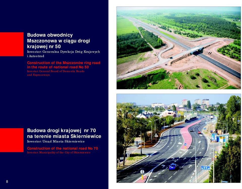 Board of Domestic Roads and Expressways Budowa drogi krajowej nr 70 na terenie miasta Skierniewice Inwestor: