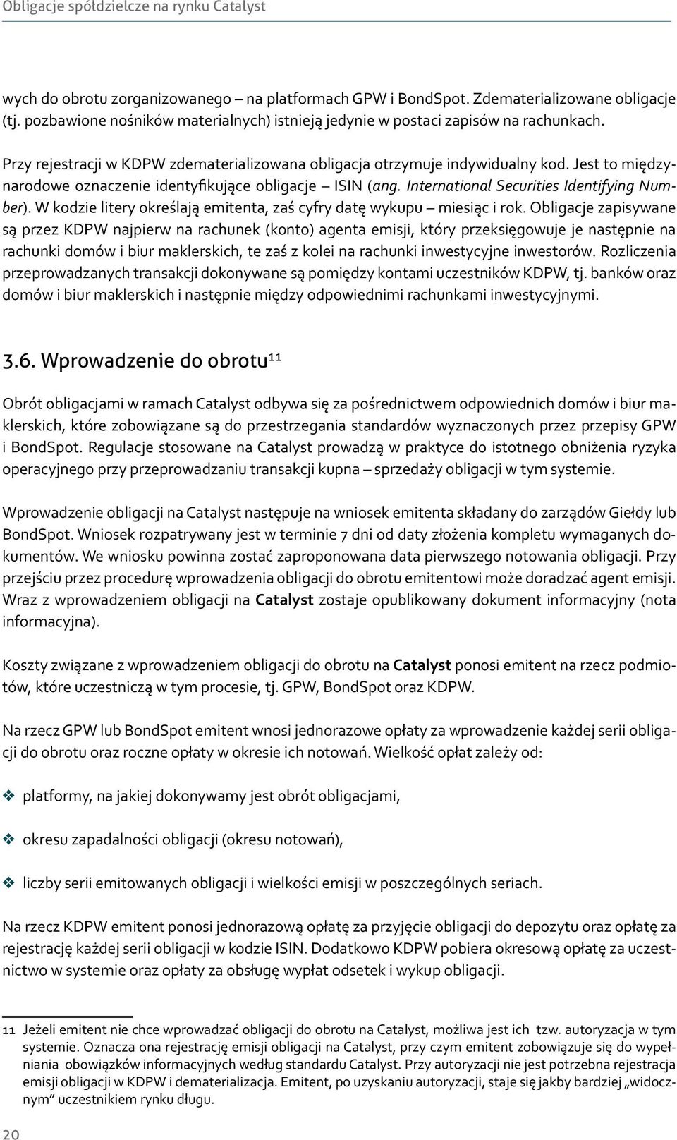 Jest to międzynarodowe oznaczenie identyfikujące obligacje ISIN (ang. International Securities Identifying Number). W kodzie litery określają emitenta, zaś cyfry datę wykupu miesiąc i rok.