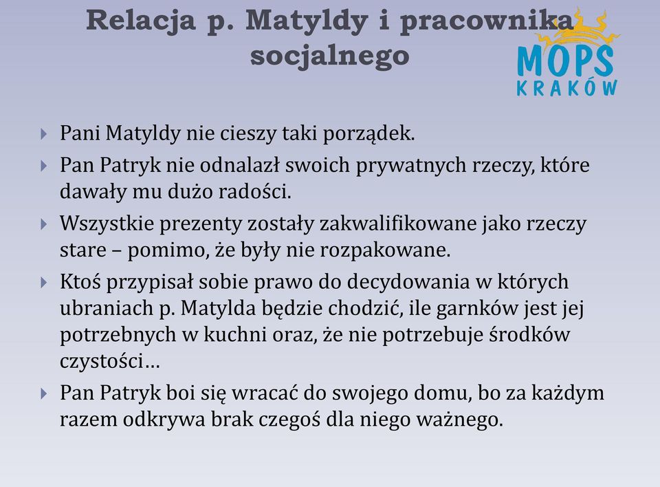 Wszystkie prezenty zostały zakwalifikowane jako rzeczy stare pomimo, że były nie rozpakowane.