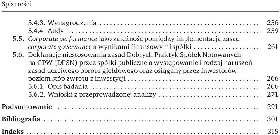 5.6. Deklaracje niestosowania zasad Dobrych Praktyk Spółek Notowanych na GPW (DPSN) przez spółki publiczne a występowanie i rodzaj naruszeń