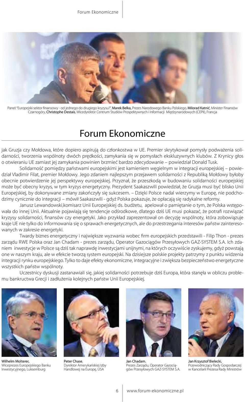 Francja Forum Ekonomiczne jak Gruzja czy Mołdowa, które dopiero aspirują do członkostwa w UE.