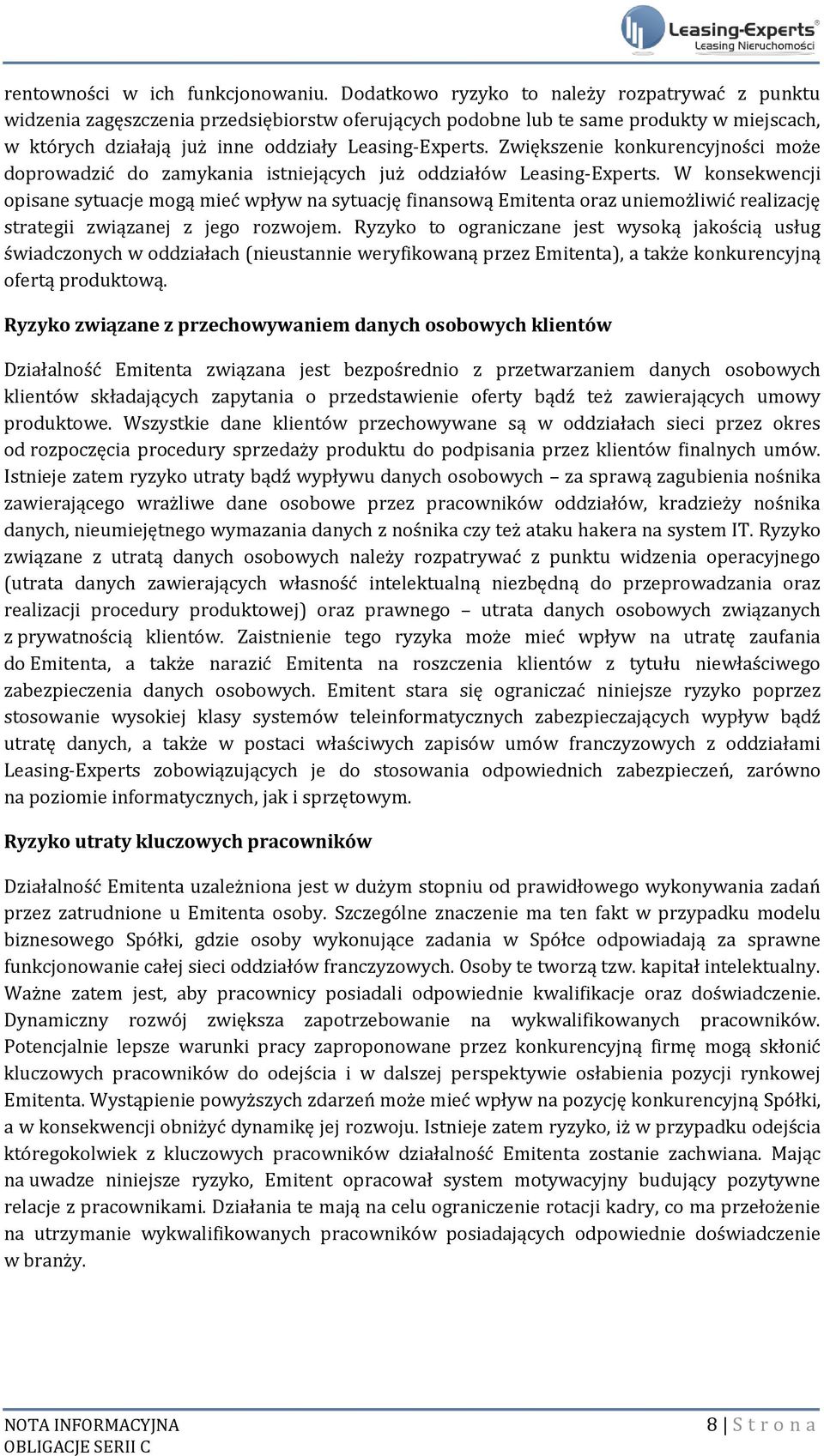 Zwiększenie konkurencyjności może doprowadzić do zamykania istniejących już oddziałów Leasing-Experts.