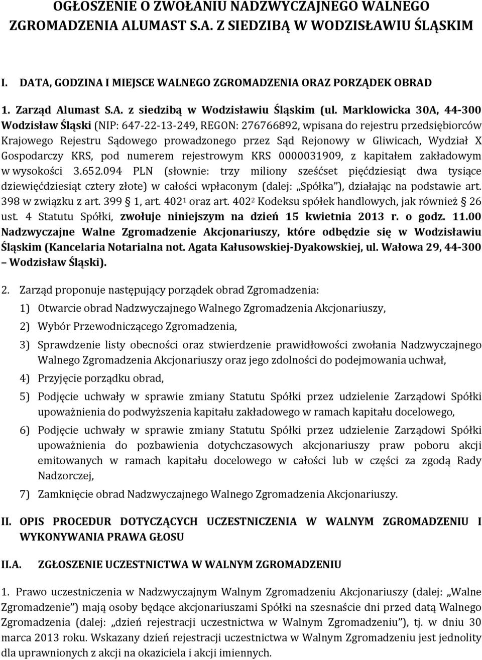 Gospodarczy KRS, pod numerem rejestrowym KRS 0000031909, z kapitałem zakładowym w wysokości 3.652.