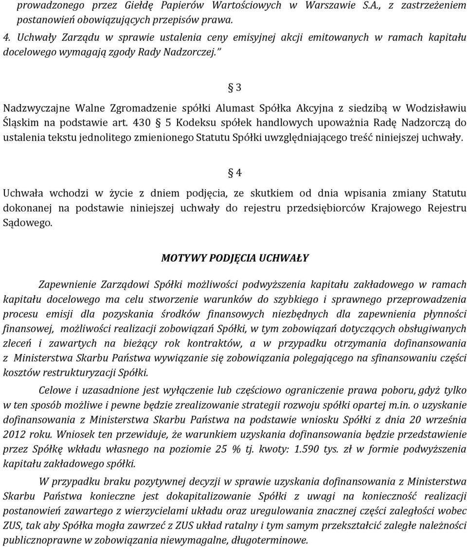 3 Nadzwyczajne Walne Zgromadzenie spółki Alumast Spółka Akcyjna z siedzibą w Wodzisławiu Śląskim na podstawie art.