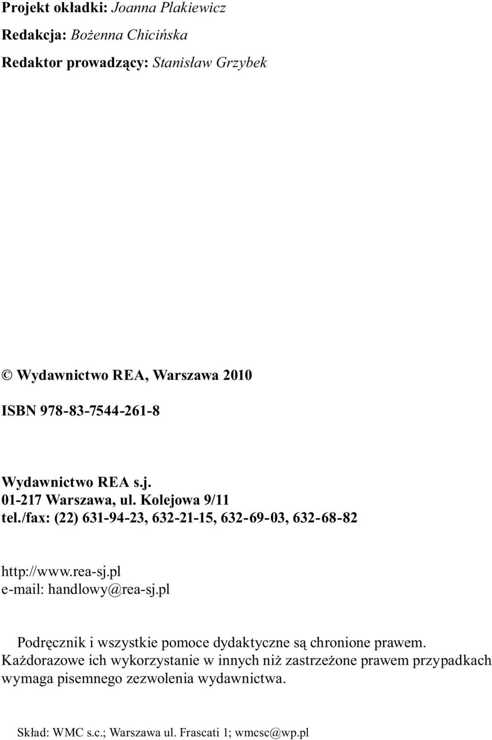 /fax: (22) 631-94-23, 632-21-15, 632-69-03, 632-68-82 http://www.rea-sj.pl e-mail: handlowy@rea-sj.