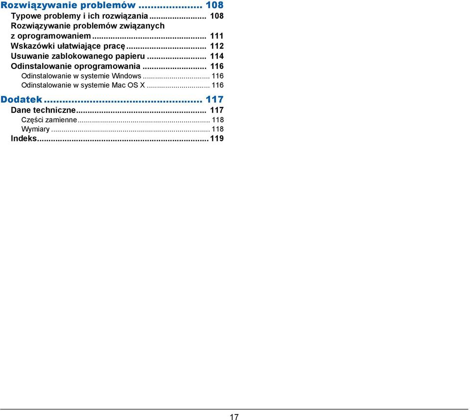 .. 112 Usuwanie zablokowanego papieru... 114 Odinstalowanie oprogramowania.