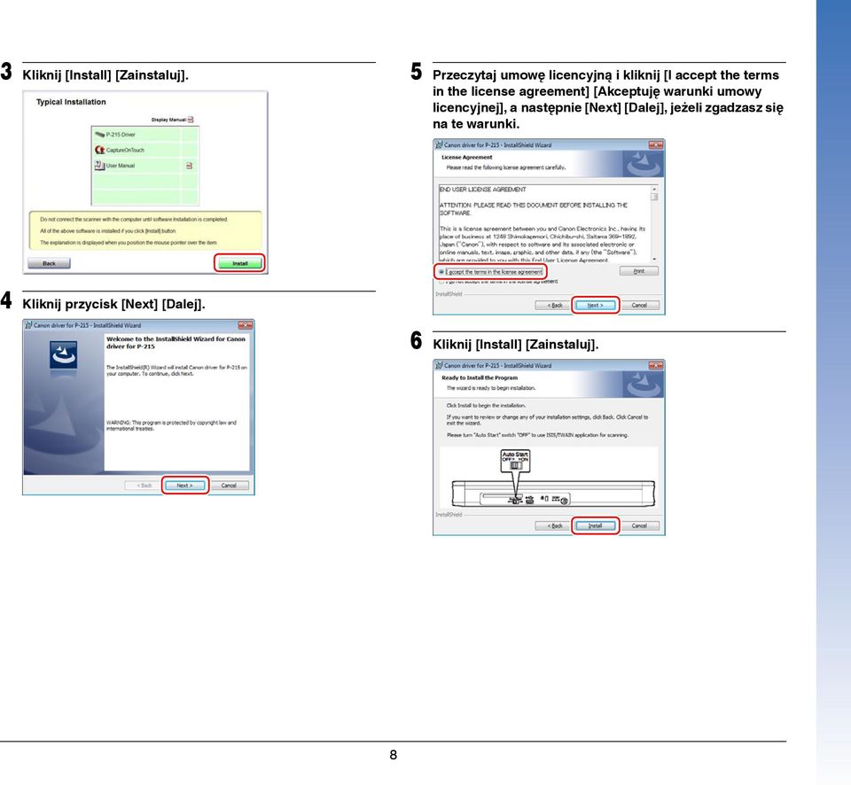 license agreement] [Akceptuję warunki umowy licencyjnej], a następnie