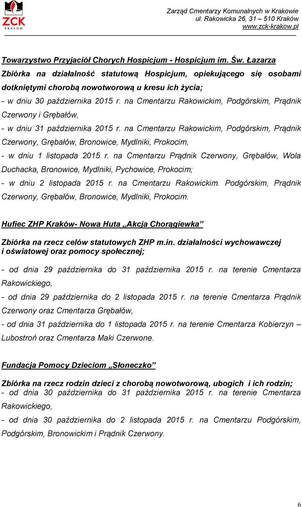 na Cmentarzu Rakowickim, Podgórskim, Prądnik Czerwony i Grębałów, - w dniu 31 października 2015 r.