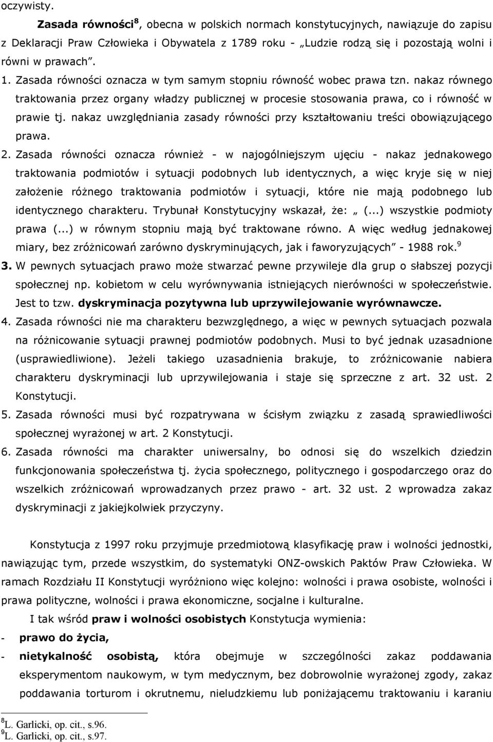 nakaz uwzględniania zasady równości przy kształtowaniu treści obowiązującego prawa. 2.