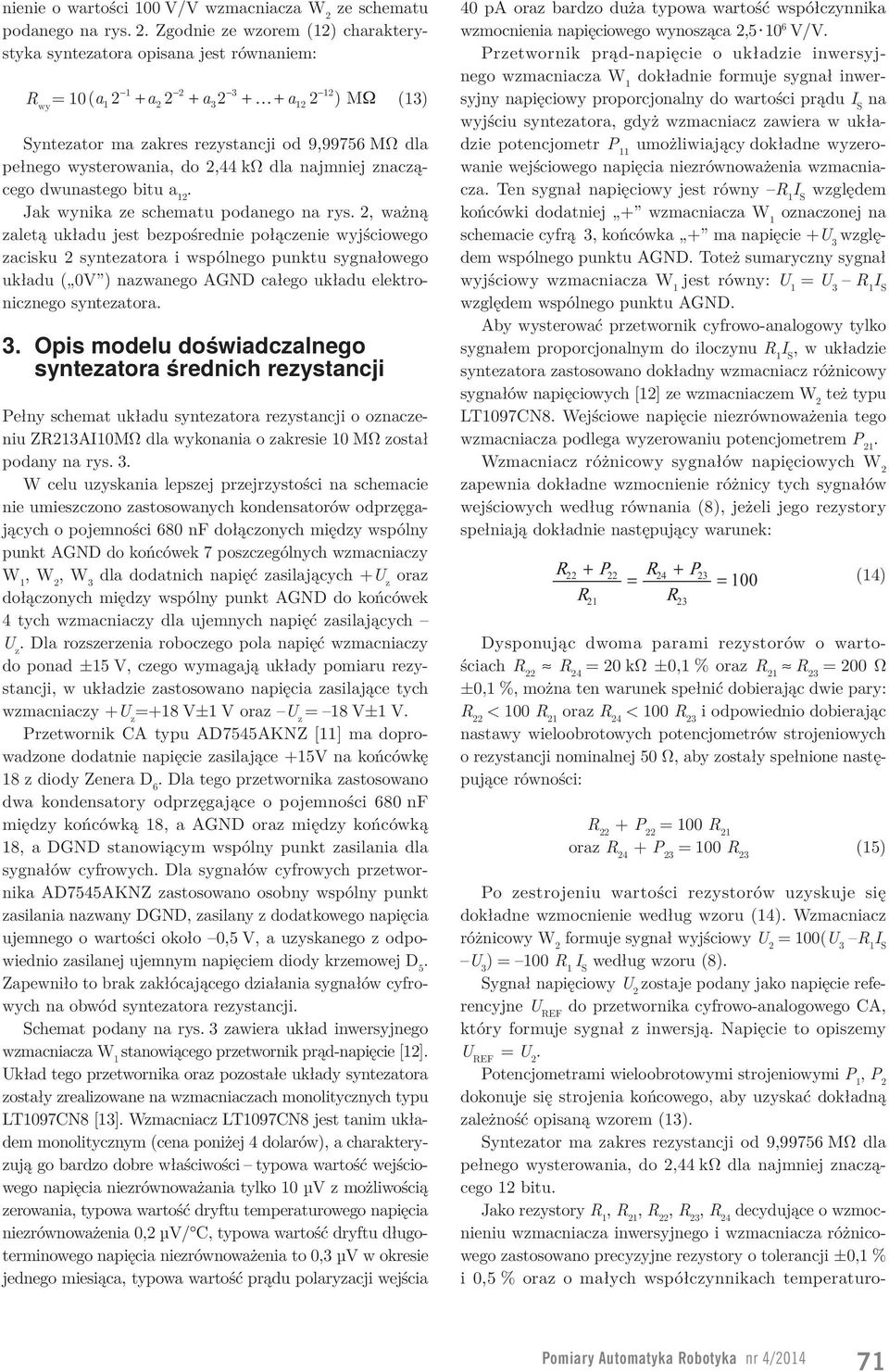 układu jest bezpośrednie połączenie wyjściowego zacisku 2 syntezatora i wspólnego punktu sygnałowego układu ( 0V ) nazwanego AGND całego układu elektronicznego syntezatora 3 Opis modelu