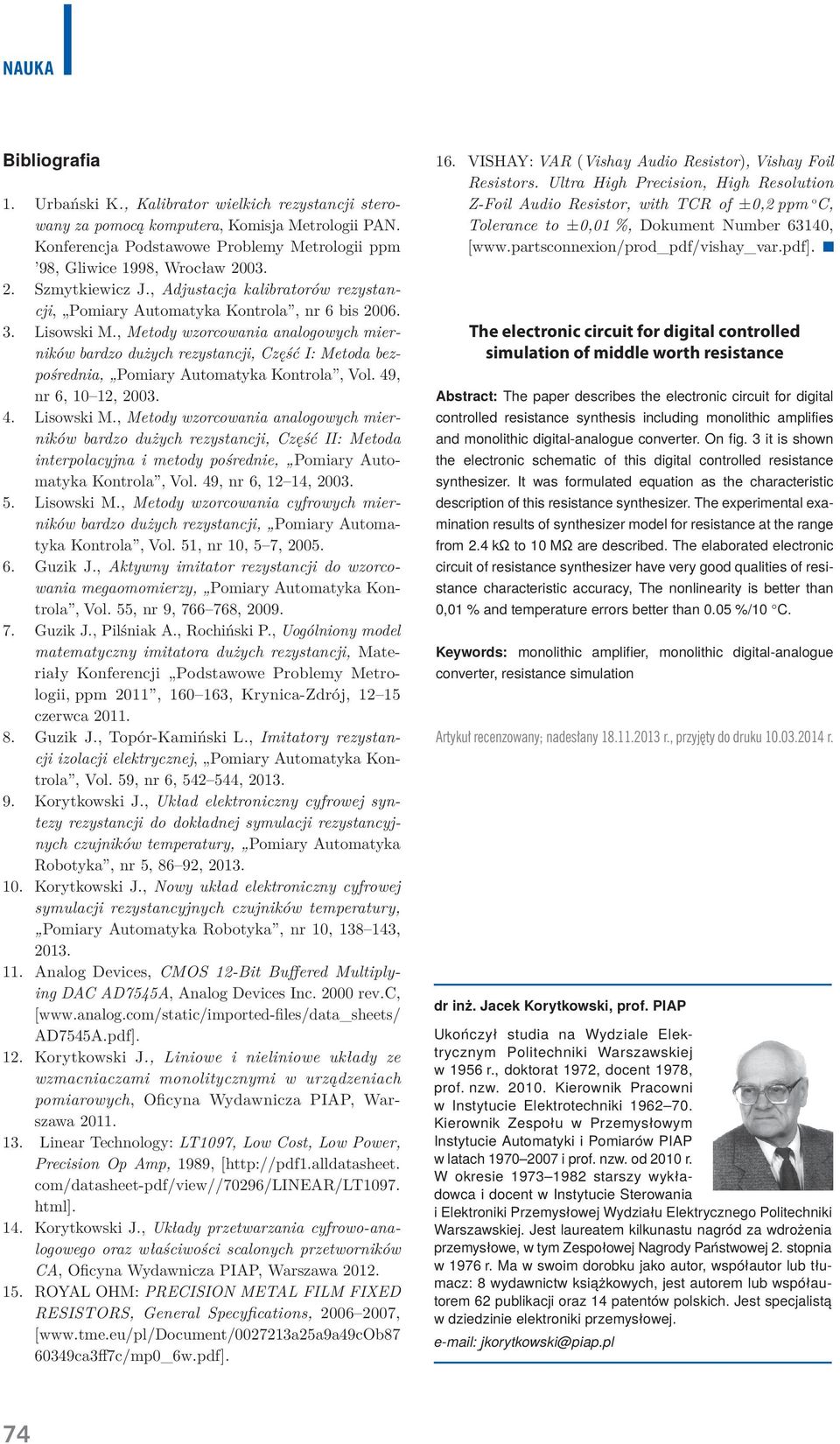 bezpośrednia, Pomiary Automatyka Kontrola, Vol 49, nr 6, 10 12, 2003 4 Lisowski M, Metody wzorcowania analogowych mierników bardzo dużych rezystancji, Część II: Metoda interpolacyjna i metody