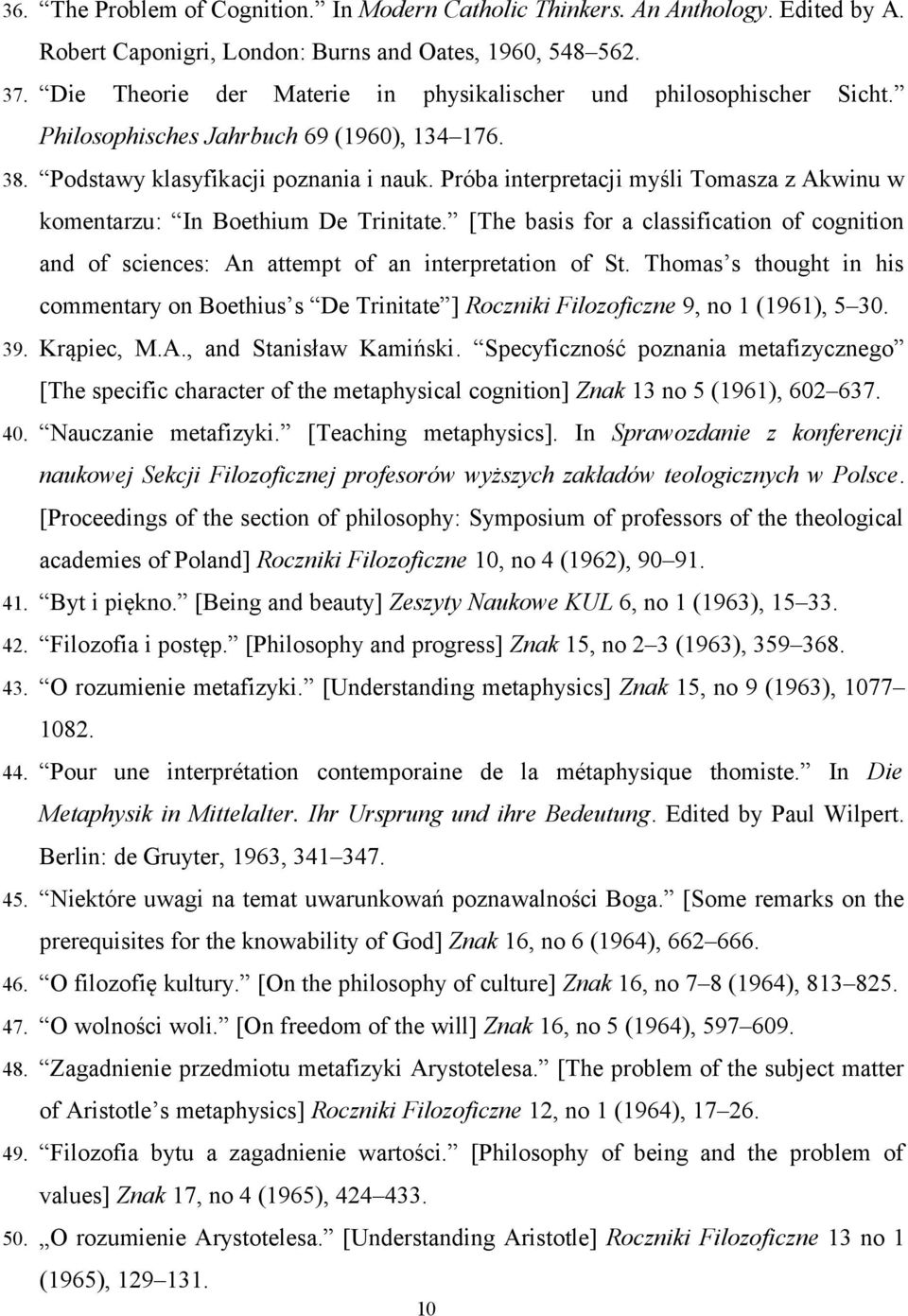 Próba interpretacji myśli Tomasza z Akwinu w komentarzu: In Boethium De Trinitate. [The basis for a classification of cognition and of sciences: An attempt of an interpretation of St.