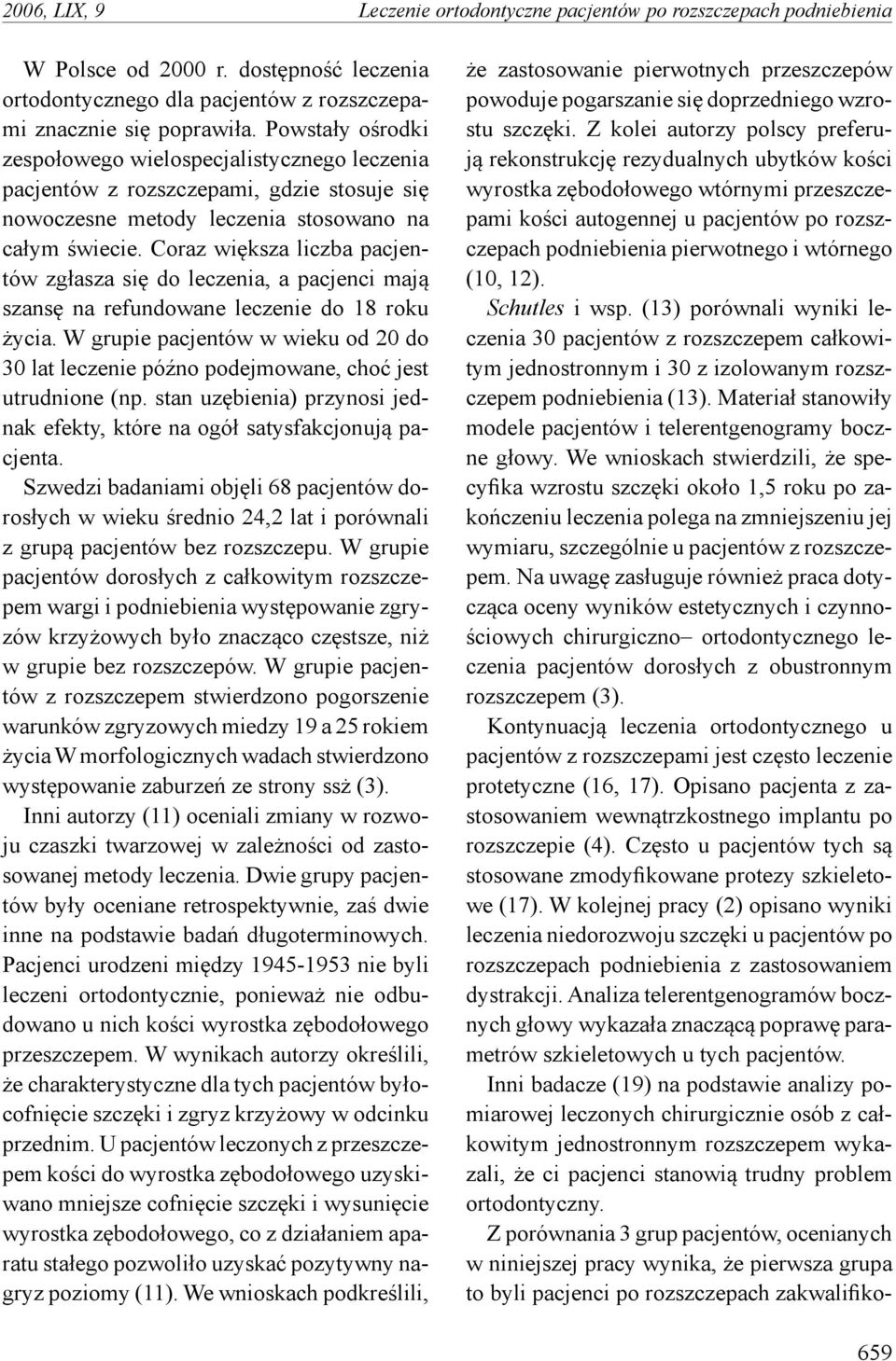 Coraz większa liczba pacjentów zgłasza się do leczenia, a pacjenci mają szansę na refundowane leczenie do 18 roku życia.