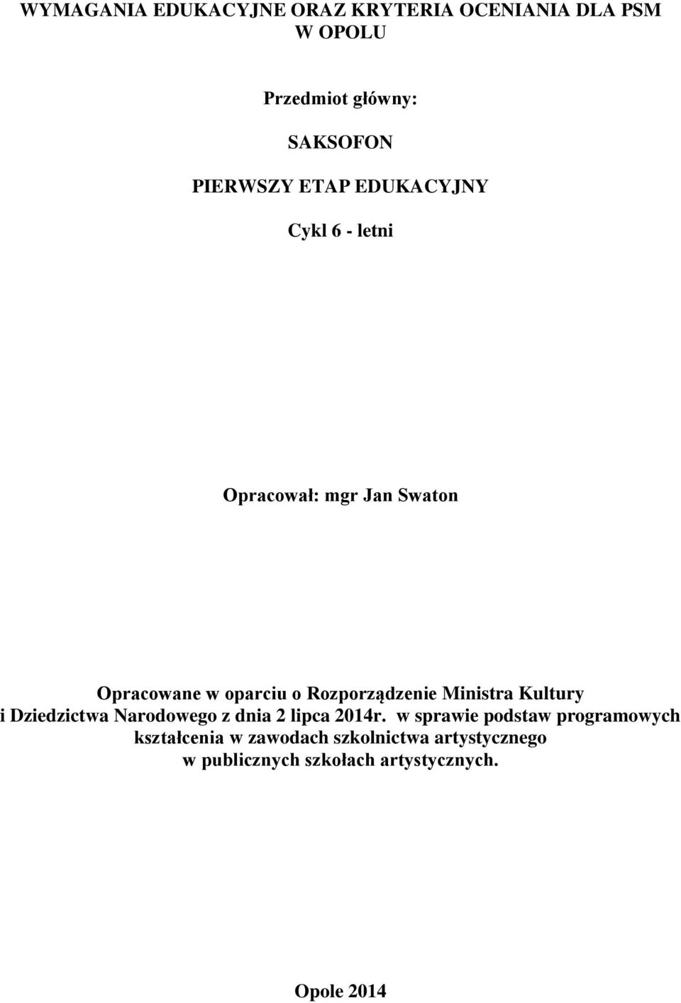 Rozporządzenie Ministra Kultury i Dziedzictwa Narodowego z dnia 2 lipca 2014r.