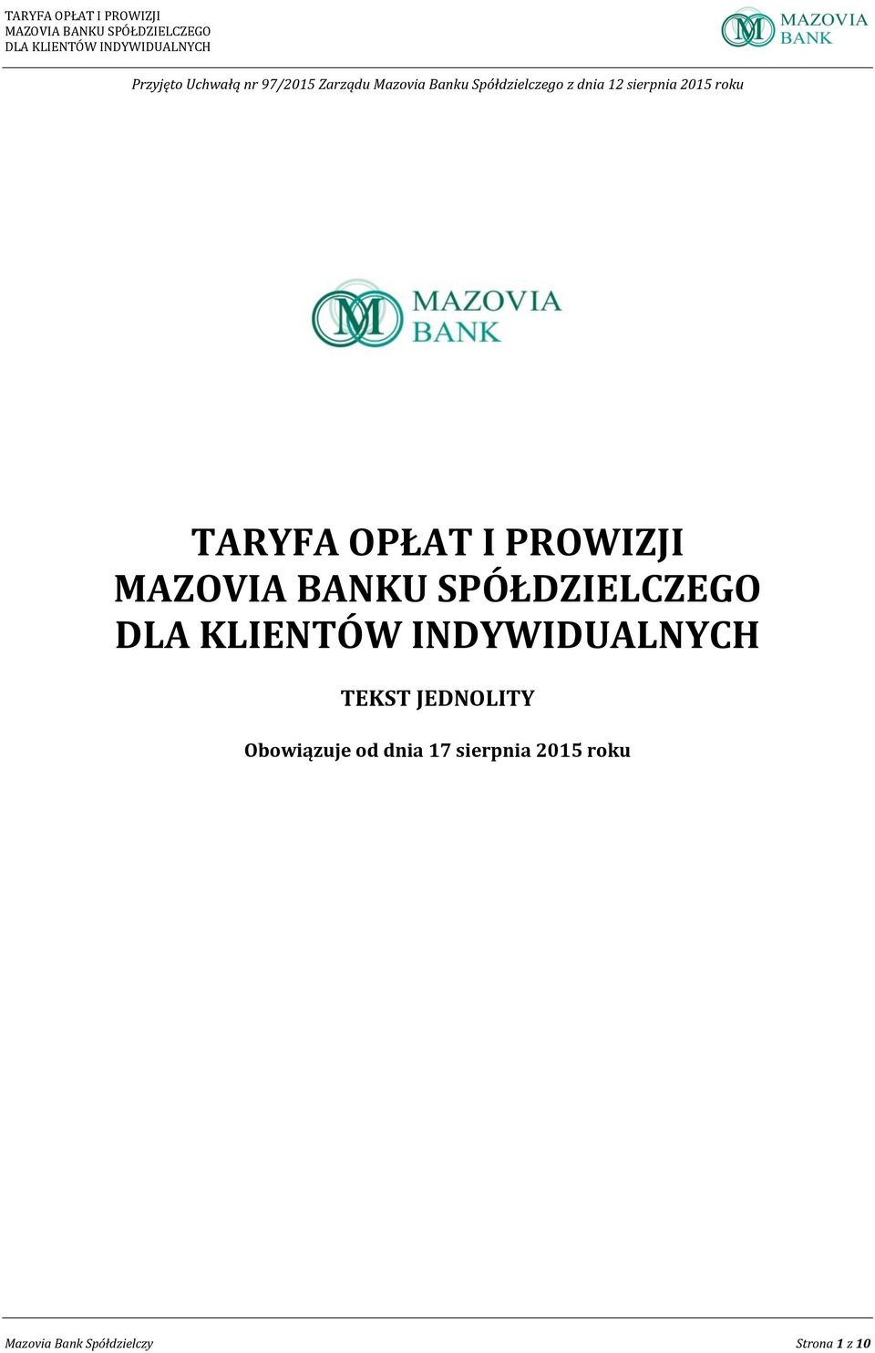 OPŁAT I PROWIZJI TEKST JEDNOLITY Obowiązuje od dnia